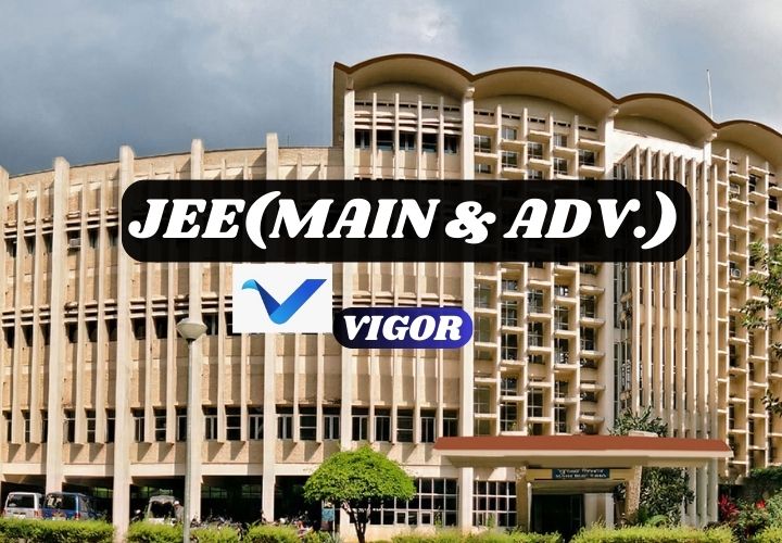 JEE ( MAIN AND ADVANCE)